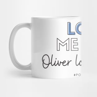 Love Me Like Oliver Loves Shane - Signed Sealed Delivered Mug